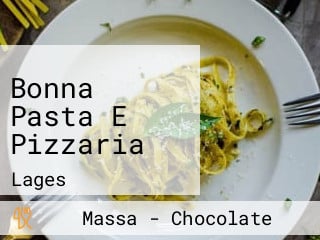 Bonna Pasta E Pizzaria