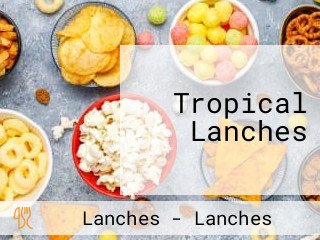 Tropical Lanches