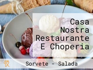 Casa Nostra Restaurante E Choperia