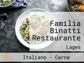 Familia Binatti Restaurante