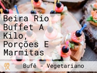 Beira Rio Buffet A Kilo, Porções E Marmitas