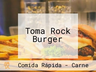 Toma Rock Burger