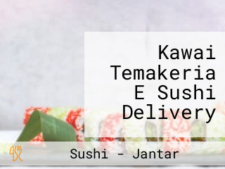 Kawai Temakeria E Sushi Delivery