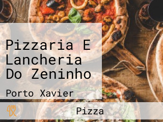 Pizzaria E Lancheria Do Zeninho