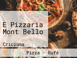 E Pizzaria Mont Bello