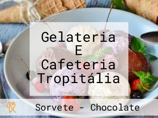 Gelateria E Cafeteria Tropitália