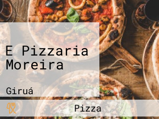 E Pizzaria Moreira