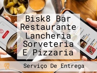 Bisk8 Bar Restaurante Lancheria Sorveteria E Pizzaria