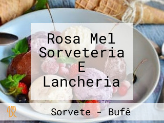 Rosa Mel Sorveteria E Lancheria