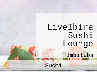 LiveIbira Sushi Lounge