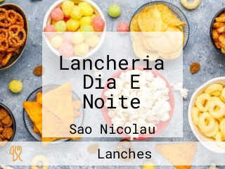 Lancheria Dia E Noite