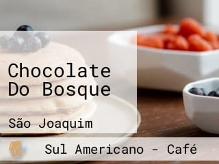 Chocolate Do Bosque