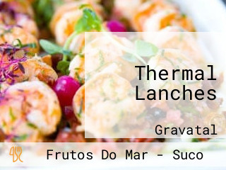 Thermal Lanches