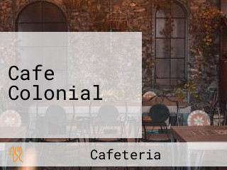 Cafe Colonial