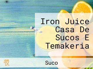 Iron Juice Casa De Sucos E Temakeria