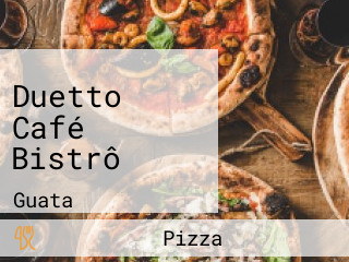 Duetto Café Bistrô