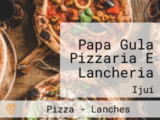 Papa Gula Pizzaria E Lancheria