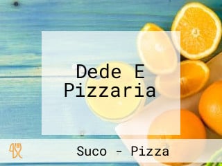 Dede E Pizzaria