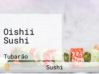 Oishii Sushi