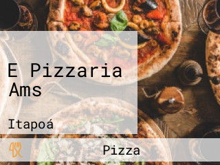 E Pizzaria Ams