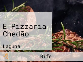 E Pizzaria Chedão