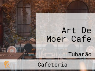 Art De Moer Cafe