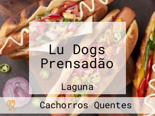 Lu Dogs Prensadão