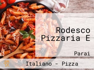 Rodesco Pizzaria E