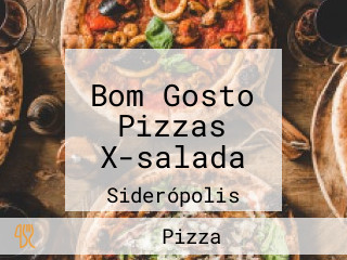 Bom Gosto Pizzas X-salada