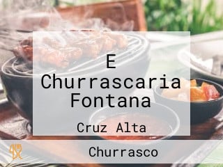 E Churrascaria Fontana