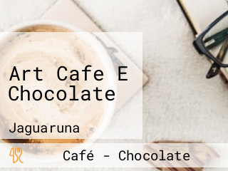 Art Cafe E Chocolate