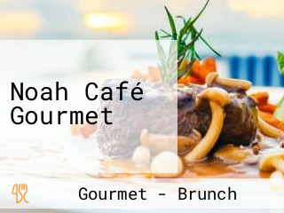 Noah Café Gourmet