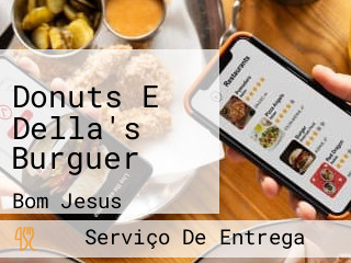 Donuts E Della's Burguer