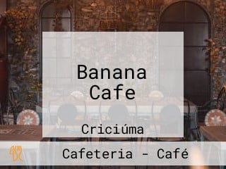 Banana Cafe