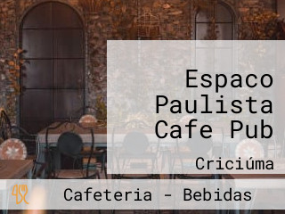 Espaco Paulista Cafe Pub