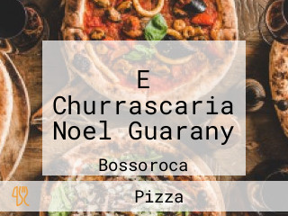 E Churrascaria Noel Guarany