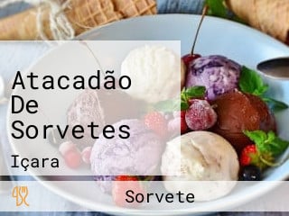 Atacadão De Sorvetes