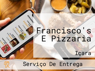 Francisco's E Pizzaria