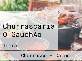 Churrascaria O GauchÃo