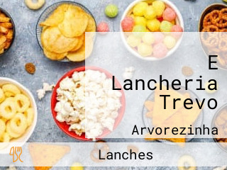 E Lancheria Trevo