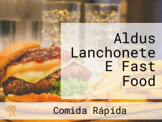 Aldus Lanchonete E Fast Food