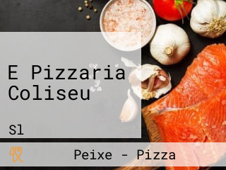 E Pizzaria Coliseu