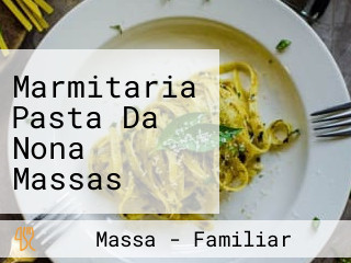 Marmitaria Pasta Da Nona Massas Italianas Marmitex E Salgados