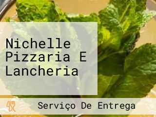 Nichelle Pizzaria E Lancheria