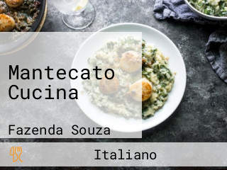 Mantecato Cucina