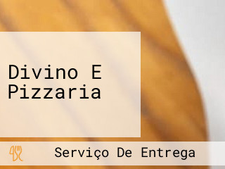 Divino E Pizzaria