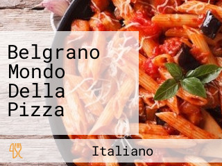 Belgrano Mondo Della Pizza