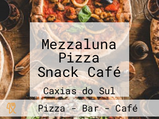 Mezzaluna Pizza Snack Café