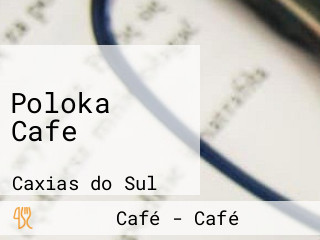 Poloka Cafe