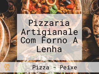 Pizzaria Artigianale Com Forno A Lenha